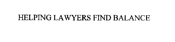 HELPING LAWYERS FIND BALANCE