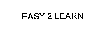 EASY 2 LEARN