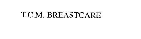 T.C.M. BREASTCARE