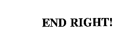 END RIGHT!