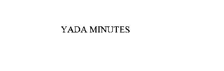 YADA MINUTES