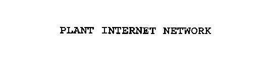 PLANT INTERNET NETWORK