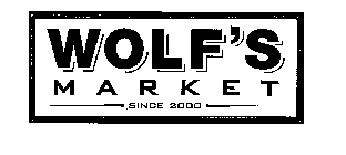 WOLF'S MARKET SINCE 2000