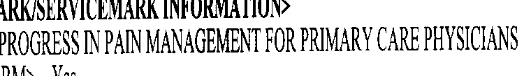 PROGRESS IN PAIN MANAGEMENT FOR PRIMARYCARE PHYSICIANS