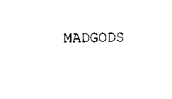 MADGODS