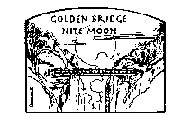 GOLDEN BRIDGE NITE MOON