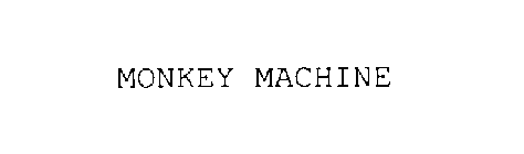 MONKEY MACHINE