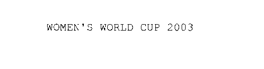 WOMEN'S WORLD CUP 2003