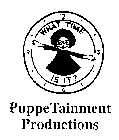 WHAT TIME IS IT? PUPPETAINMENT PRODUCTIONS
