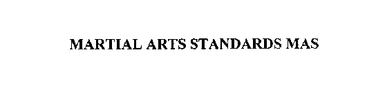 MARTIAL ARTS STANDARDS MAS
