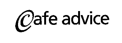 CAFE ADVICE