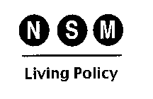 NSM LIVING POLICY