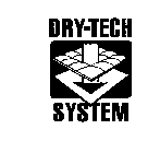 DRY-TECH SYSTEM