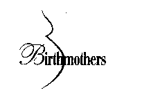 BIRTHMOTHERS