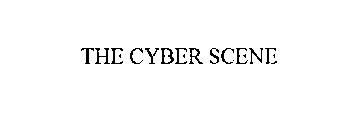 THE CYBER SCENE