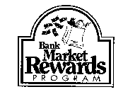 BANK MARKET REWARDS PROGRAM