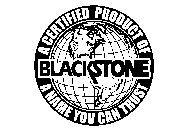 BLACKSTONE A CERTIFIED PRODUCT OF A NAME YOU CAN TRUST