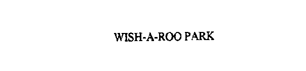 WISH-A-ROO PARK