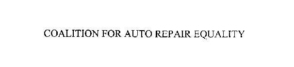 COALITION FOR AUTO REPAIR EQUALITY