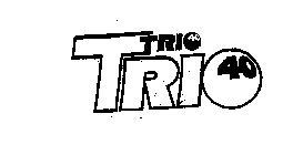 TRIO TRIO 40