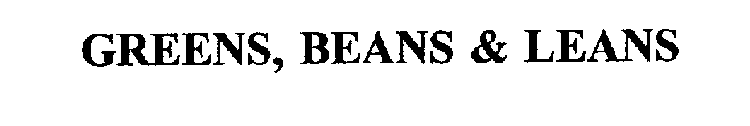 GREENS, BEANS & LEANS