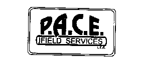 P.A.C.E. FIELD SERVICES L.L.C.