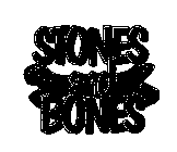 STONES AND BONES