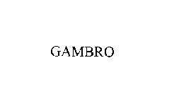GAMBRO