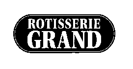 ROTISSERIE GRAND