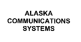 ALASKA COMMUNICATIONS SYSTEMS