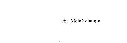 EBI METAXCHANGE