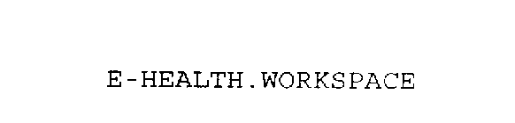 E-HEALTH.WORKSPACE