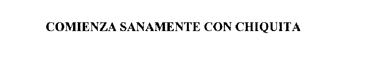 COMIENZA SANAMENTE CON CHIQUITA