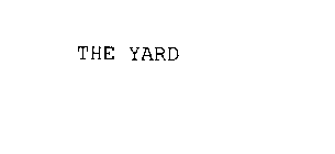 THE YARD