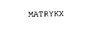 MATRYKX