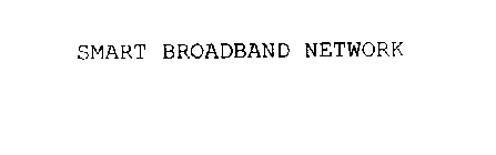 SMART BROADBAND NETWORK