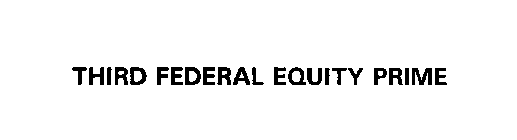 THIRD FEDERAL EQUITY PRIME