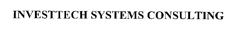 INVESTTECH SYSTEMS CONSULTING