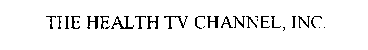 THE HEALTH TV CHANNEL, INC.