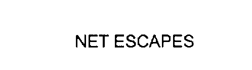 NET ESCAPES