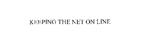 KEEPING THE NET ON LINE