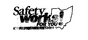 SAFETY WORKS FOR YOU