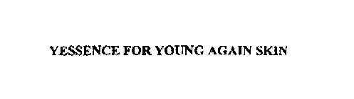 YESSENCE FOR YOUNG AGAIN SKIN