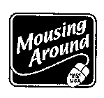 MOUSING AROUND MADE IN THE USA