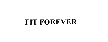 FIT FOREVER