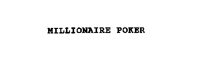 MILLIONAIRE POKER