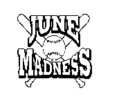 JUNE MADNESS