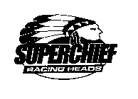 SUPERCHIEF RACING HEADS