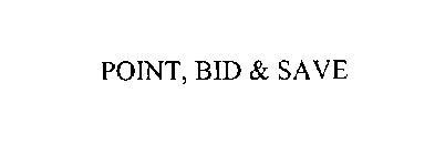 POINT, BID & SAVE