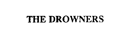 THE DROWNERS